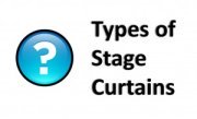 Types of Stage Curtains