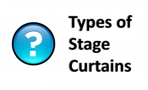 Types of Stage Curtains